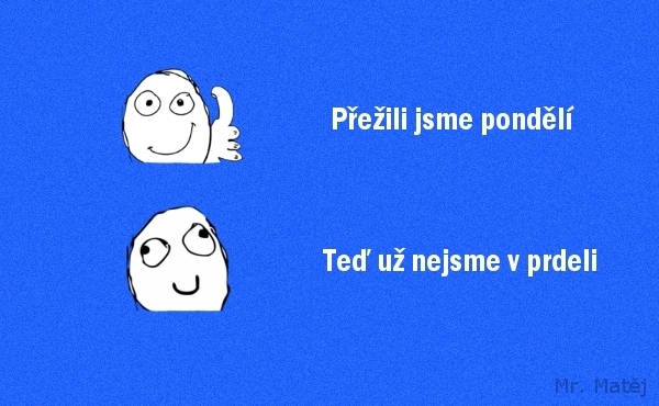 Klasická odpolední otázka  Jak bylo ve škole